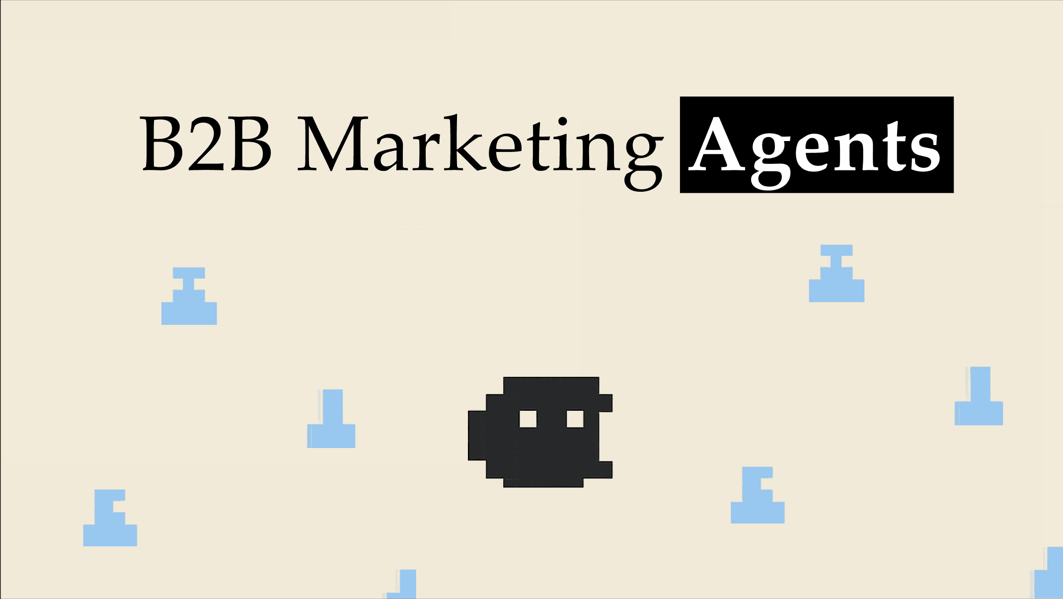 10 Ways to Improve B2B Marketing With Agents